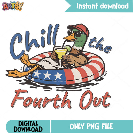 Chill The Fourth Out Duck PNG, 4th Of July PNG, Funny Duck PNG