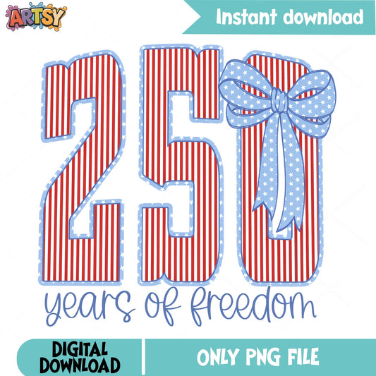 250 Years Of Freedom PNG, 4th Of July PNG, America 250 PNG