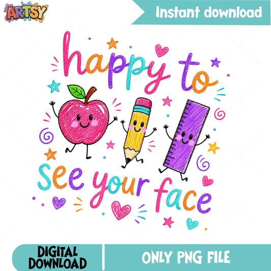 Happy To See Your Face PNG, Back To School PNG, Teacher PNG