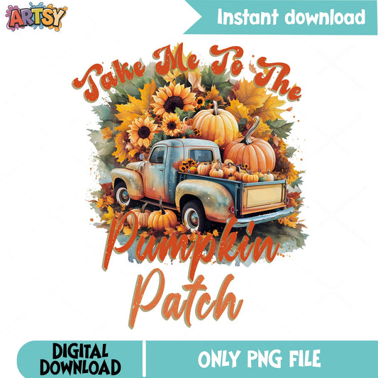 Take Me To The Pumpkin Patch PNG, Fall Truck PNG, Autumn PNG