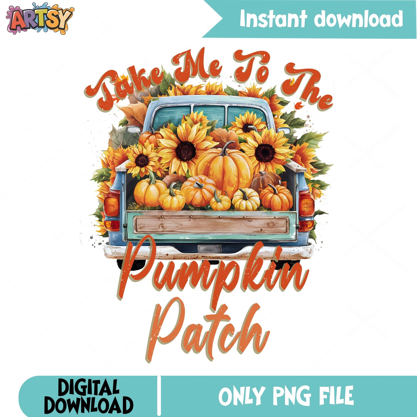 Take Me To The Pumpkin Patch PNG, Fall Truck PNG, Autumn PNG