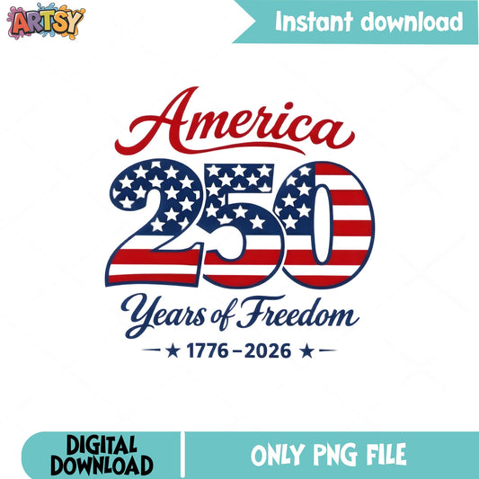America 250 Years Of Freedom PNG, 1776 2026 PNG, 4th Of July PNG