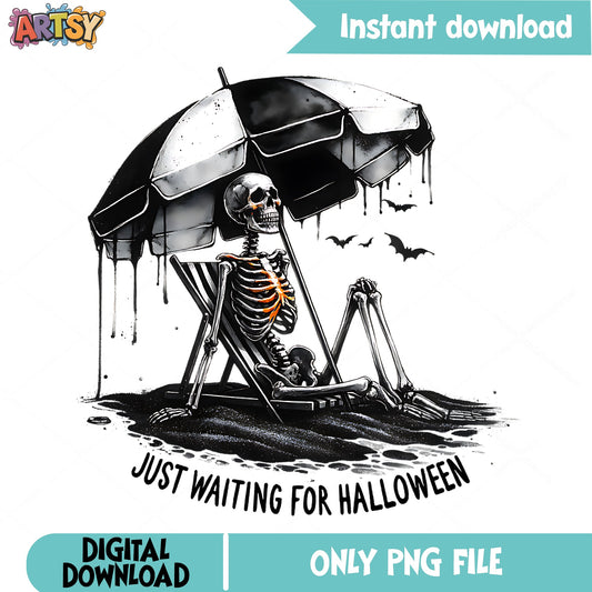 Just Waiting For Halloween Skeleton PNG, Funny Halloween PNG